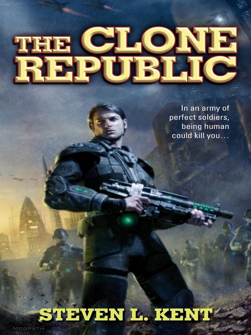 Title details for The Clone Republic by Steven L. Kent - Available